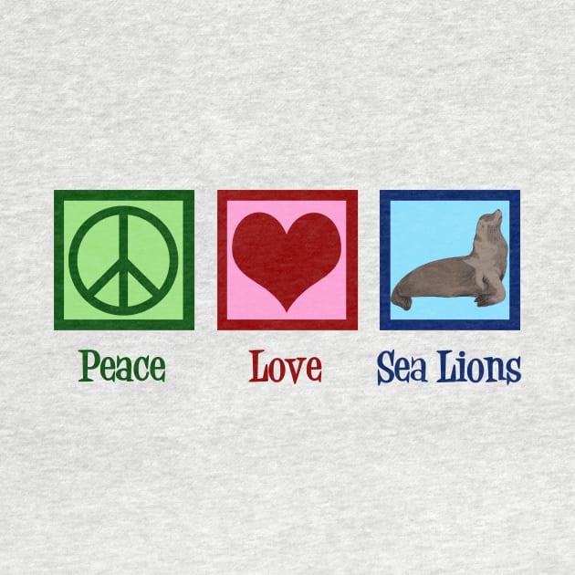 Peace Love Sea Lions by epiclovedesigns